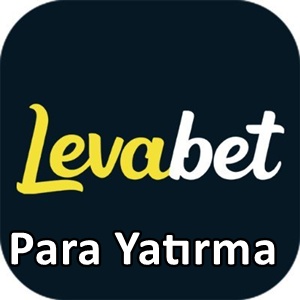 Levabet Para Yatırma