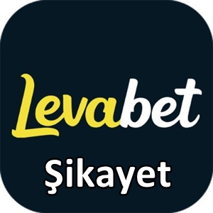 Levabet şikayet